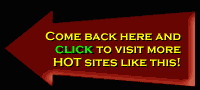When you are finished at dates, be sure to check out these HOT sites!